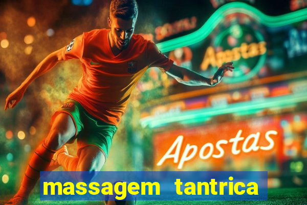 massagem tantrica perto de mim